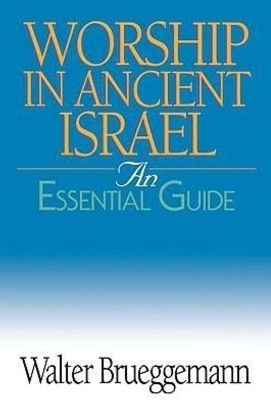 Worship in Ancient Israel(English, Paperback, Brueggemann Walter)