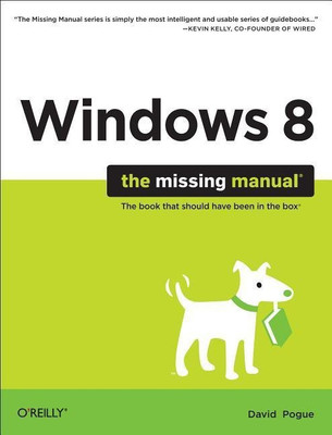 Windows 8: The Missing Manual(English, Paperback, Pogue David)