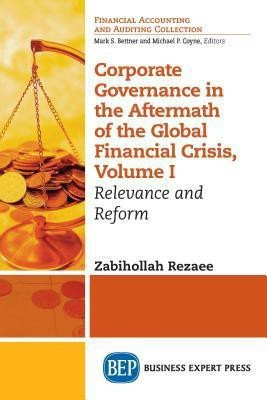 Corporate Governance in the Aftermath of the Global Financial Crisis, Volume I(English, Paperback, Rezaee Zabihollah)