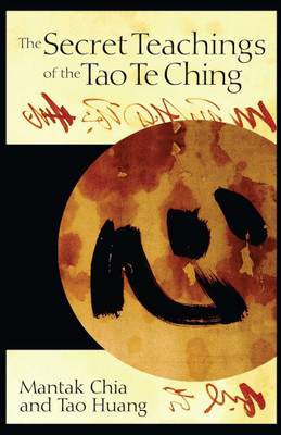 The Secret Teachings of the Tao Te Ching(English, Paperback, Chia Mantak)