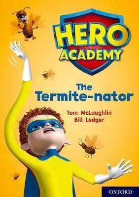 Hero Academy: Oxford Level 12, Lime+ Book Band: The Termite-nator(English, Paperback, McLaughlin Tom)