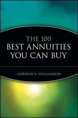 The 100 Best Annuities You Can Buy(English, Paperback, Williamson Gordon K.)