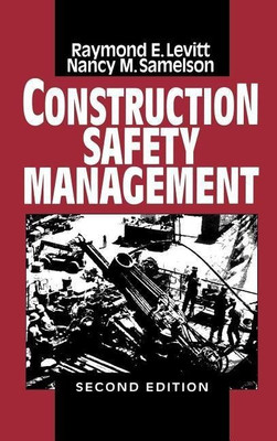 Construction Safety Management(English, Hardcover, Levitt Raymond Elliot)