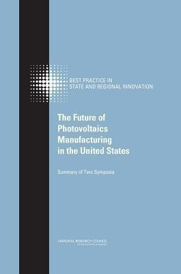 The Future of Photovoltaics Manufacturing in the United States(English, Hardcover, National Research Council)