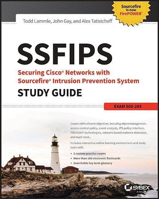 SSFIPS Securing Cisco Networks with Sourcefire Intrusion Prevention System Study Guide(English, Paperback, Lammle Todd)