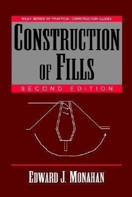 Construction of Fills(English, Hardcover, Monahan Edward J.)