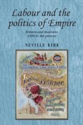 Labour and the Politics of Empire(English, Hardcover, Kirk Neville)
