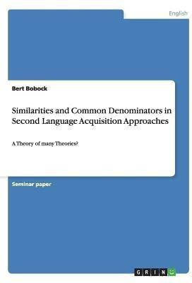 Similarities and Common Denominators in Second Language Acquisition Approaches(English, Paperback, Bobock Bert)