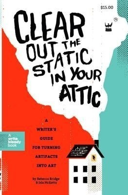 Clear Out the Static in Your Attic(English, Paperback, Bridge Rebecca)