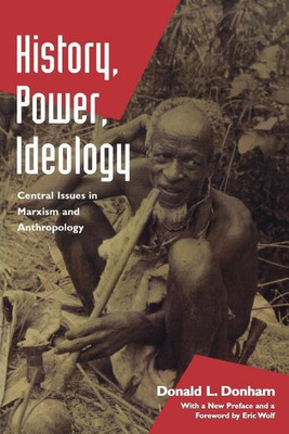 History, Power, Ideology(English, Paperback, Donham Donald L.)