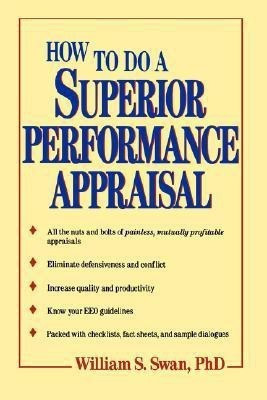 How to Do a Superior Performance Appraisal(English, Paperback, Swan William S.)