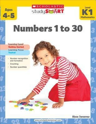 Study Smart: Numbers 1 to 30 Level K1(English, Paperback, Sweeney Alyse)