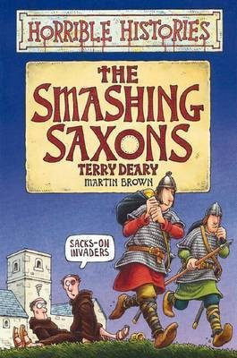 Horrible Histories: Smashing Saxons(English, Paperback, Deary Terry)