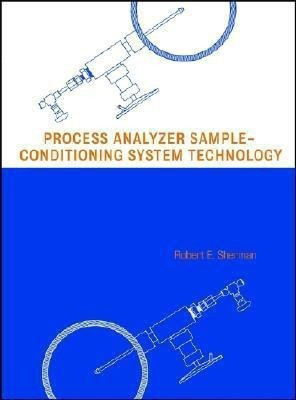 Process Analyzer Sample-Conditioning System Technology(English, Hardcover, Sherman Robert E.)