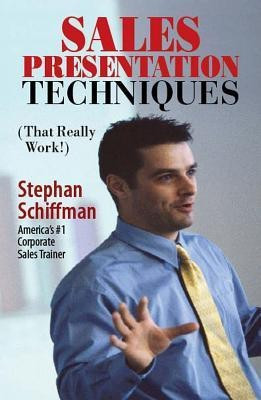 Sales Presentation Techniques  - That Really Work!(English, Paperback, Schiffman Stephan)