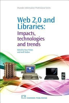 Web 2.0 and Libraries  - Impacts, Technologies and Trends(English, Paperback, unknown)