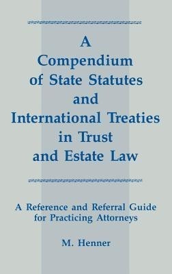 A Compendium of State Statutes and International Treaties in Trust and Estate Law(English, Hardcover, Henner Murray F.)
