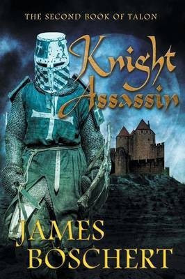 Knight Assassin(English, Paperback, Boschert James)