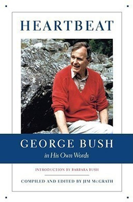 Heartbeat: George Bush in His Own Words(English, Other book format, unknown)