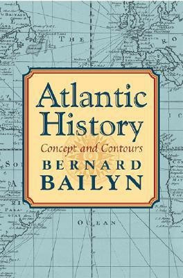 Atlantic History(English, Hardcover, Bailyn Bernard)