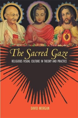 The Sacred Gaze(English, Paperback, Morgan David)