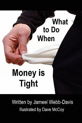 What to Do When Money is Tight(English, Paperback, Webb-Davis Jameel)