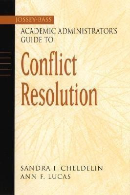 The Jossey-Bass Academic Administrator's Guide to Conflict Resolution(English, Paperback, Cheldelin Sandra I.)