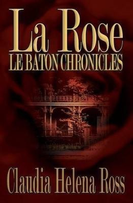 La Rose(English, Paperback, Ross Claudia Helena)