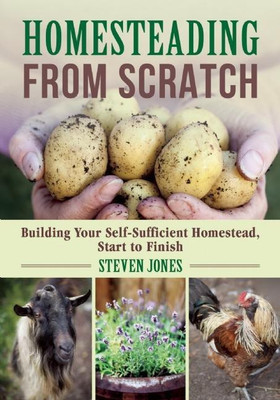 Homesteading From Scratch(English, Paperback, Jones Steven)