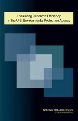 Evaluating Research Efficiency in the U.S. Environmental Protection Agency(English, Paperback, National Research Council)