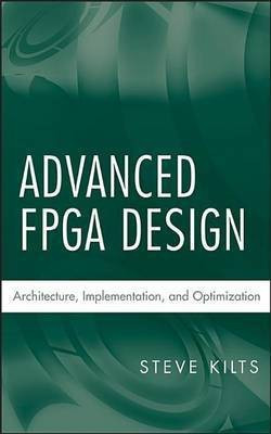 Advanced FPGA Design(English, Electronic book text, Kilts Steve)