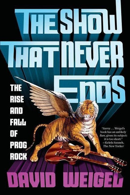 The Show That Never Ends(English, Paperback, Weigel David)