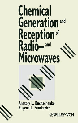 Chemical Generation and Reception of Radio-and Microwaves(English, Hardcover, Buchachenko Anatoly L.)