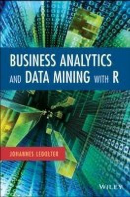 Data Mining and Business Analytics with R(English, Hardcover, Ledolter Johannes)