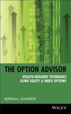 The Option Advisor(English, Hardcover, Schaeffer Bertram J.)