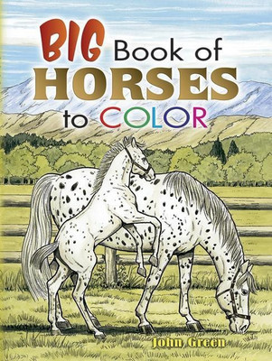 Big Book of Horses to Color(English, Paperback, Green John)