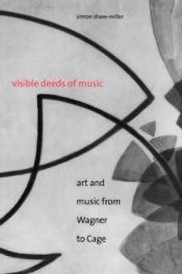Visible Deeds of Music(English, Paperback, Shaw-Miller Simon)