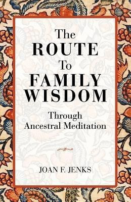 The Route to Family Wisdom(English, Paperback, Jenks Joan)