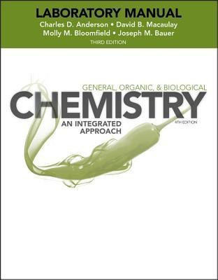 General, Organic, and Biological Chemistry: An Integrated Approach, 3e Laboratory Manual(English, Paperback, Anderson Charles D.)
