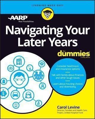 Navigating Your Later Years For Dummies(English, Paperback, Levine Carol)