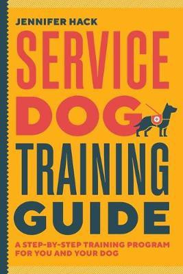 Service Dog Training Guide(English, Paperback, Hack Jennifer)
