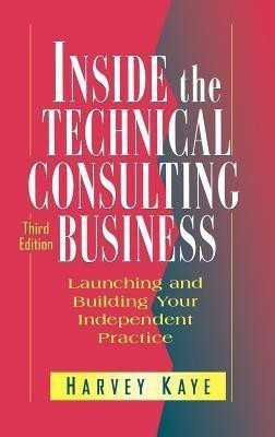 Inside the Technical Consulting Business(English, Hardcover, Kaye Harvey)