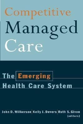 Competitive Managed Care(English, Hardcover, Wilkerson John D.)