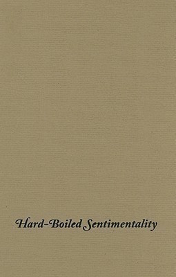 Hard-Boiled Sentimentality(English, Hardcover, Cassuto Leonard)