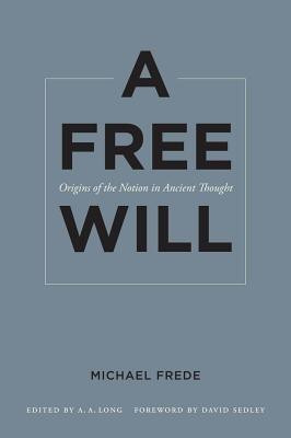 A Free Will(English, Hardcover, Frede Michael)
