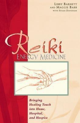 Reiki Energy Medicine(English, Paperback, Barnett Libby)