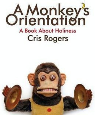 A Monkey's Orientation(English, Paperback, Rogers Cris)