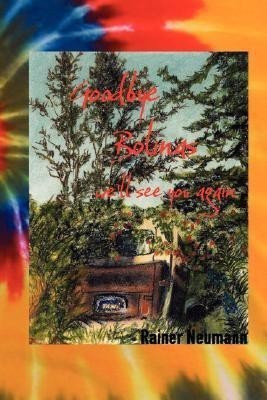 Goodbye Bolinas we'll see you again(English, Paperback, Neumann Rainer)