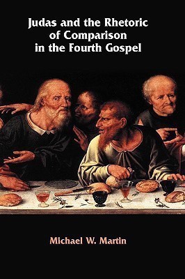 Judas and the Rhetoric of Comparison in the Fourth Gospel(English, Hardcover, Martin Michael W.)