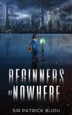 Beginners of Nowhere(English, Paperback, Bijou Sir Patrick)